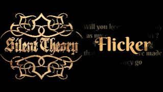 Silent Theory - Flicker  [Lyrics on screen]