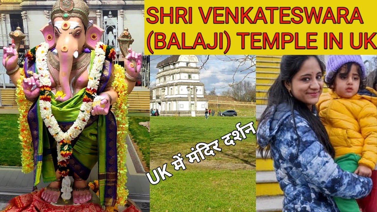 Shri Venkateswara Balaji Temple Birmingham (UK). Trip To Europe Largest Hindu Temple. Temple In UK.