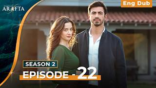 Arafta Season 2 Episode 22 | English Dubbed | Turkish Series #S2EP22 @Arafta-englishdub ​