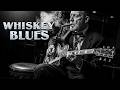 Whiskey Blues Chill Compilation | Best of Slow Blues - Deep Relaxing Melodies for Healing the Soul