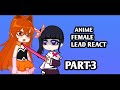 Part3  anime female leads react  infinity reactions