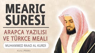 Mearic suresi anlamı dinle Muhammed Raad al Kurdi (Mearic suresi arapça yazılışı okunuşu ve meali)