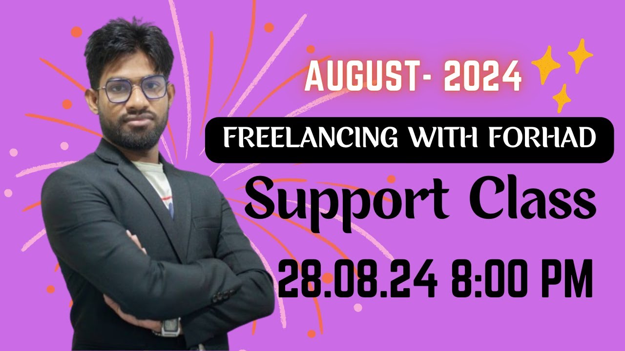 Support class 28.08.24 8:00 PM Freelancing with Forhad - YouTube