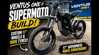 Ventus One+ Supermoto Build! Installing Custom 17 Wheels & Wide Tyres 🔥