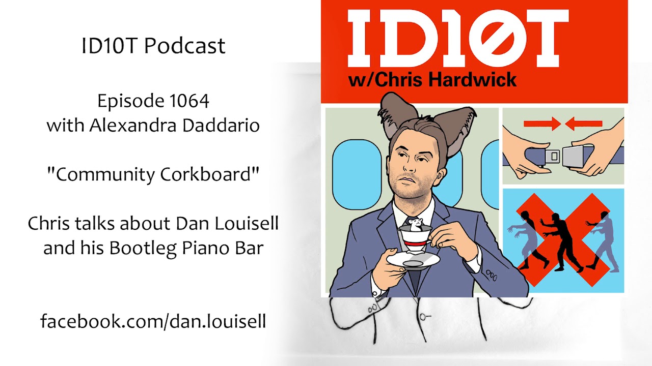 ID10T - Chris Hardwick promotes Dan Louisell's Bootleg Piano Bar