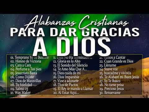 MUSICA CRISTIANA PARA SENTIR LA PRESENCIA DE DIOS 🔥 HERMOSAS ALABANZAS CRISTIANAS DE ADORACION 2023