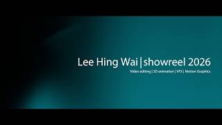 Lee Hing Wai_showreel 2026