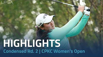 Condensed Rd. 2 | CPKC Women's Open thumbnail
