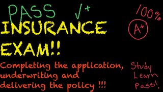 Life insurance exam: Completing the application underwriting and delivering the policy notes