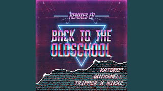 Back to the OldSchool (QuixSmell Remix)