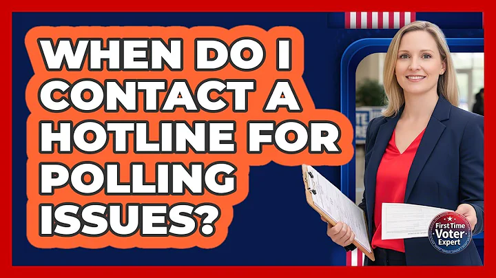 When Do I Contact a Hotline for Polling Issues?
