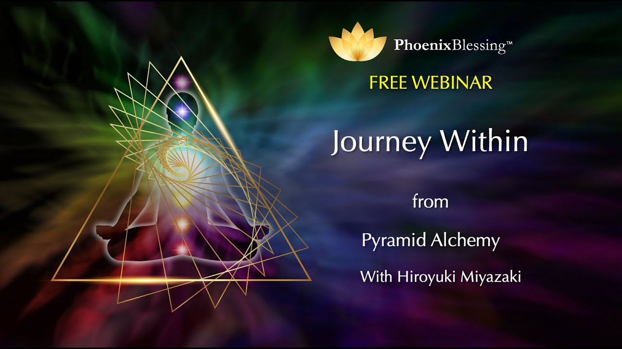 [English] Webinar: Journey Within from Pyramid Alchemy on Dec 27, 2023 ...