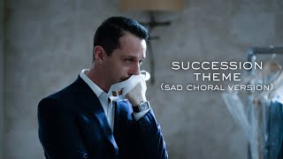 Succession Theme (Sad Choral Version)