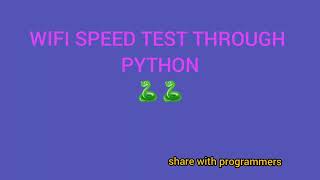 WIFI SPEED TEST USING PYTHON || Python Project ||