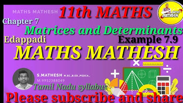 11th class maths chapter 7 matrices and Determinants example 7.9 English medium and Tamil medium