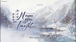 「Vietsub | Pinyin」Nam Sơn Tuyết - Tường Lặc Lặc | 南山雪 - 祥嘞嘞
