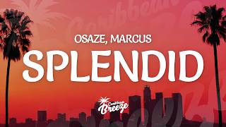 Osaze & Marcus - Splendid (Lyrics)
