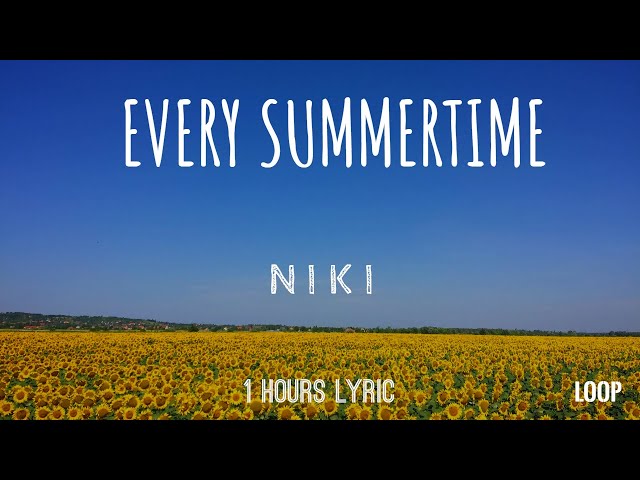 NIKI - Every Summertime (Lyrics) 1 Hour Loop class=