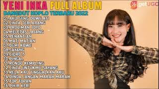 AKU SING DUWE ATI   CINTA TERLARANG   YENI INKA FULL ALBUM TERBARU 2022