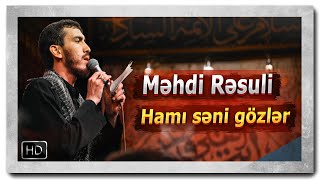 Yeni Mersiye | Mehdi Resuli | حاج مهدی رسولی | Hami seni gozler|#mersiye #yenimersiye #mehdiresuli Resimi