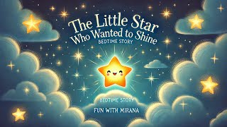 The Little Star ⭐ Who Wanted to Shine | Bedtime Story for Kids