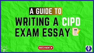 A Guide: Writing A CIPD Exam Essay - Essay For All