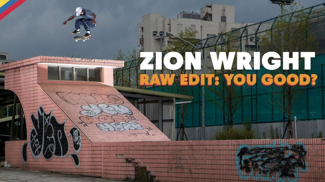 RAW EDIT:  Zion Wright YOU GOOD? Video Part