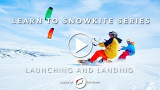 Learn To Snowkite - LAUNCHING & LANDING