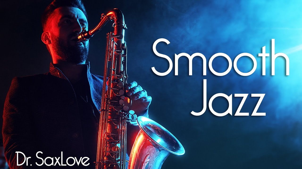 Smooth Jazz • Dr Saxloves Smooth Jazz Saxophone Instrumental Music • Good For What Ails You 