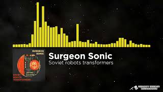 Surgeon Sonic - Soviet robots transformers (techno mix)