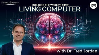 Building the World's First Living Computer - with Dr Fred Jordan