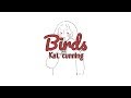 kat cunning // birds // lyrics Download Mp4