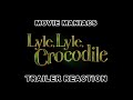 LYLE, LYLE CROCODILE Trailer Reaction - MOVIE MANIACS