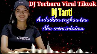 DJ TANTI / Andaikan engkau tau aku mencintaimu. #djtanti #tiktok #viral