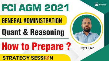FCI AGM 2021 | General Administration | Quant & Reasoning | How to Prepare ?