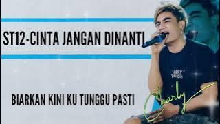 ST12-CINTA JANGAN DINANTI (Lyric)| LAGU NOSTALGIA SETIAKU