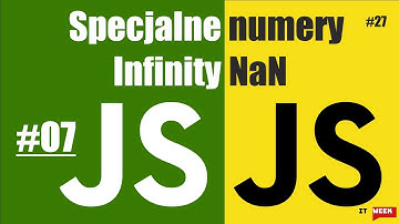 Specjalne numery, Infinity, NaN #07 Kurs JavaScript podstawy dla zielonych 📗 IT Week #27