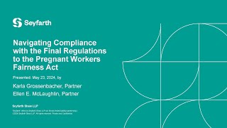 Navigating Compliance with the Final Regulations to the Pregnant Workers Fairness Act