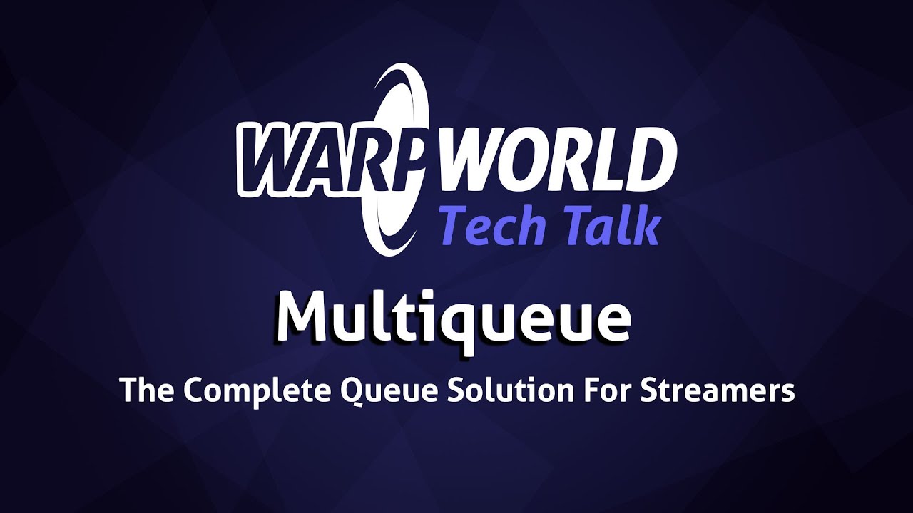 Warp World Tech Talk: MultiQueue - The Queuing Tool That Started It All