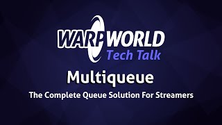 Famous Warp World Tech Talk: MultiQueue - The Queuing Tool That Started It All Wealth