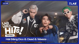 Hải Đăng Doo, OSAD, Weeza - THẾ LÀ CHẾT RỒI | Live at LAB Viral Hits | ZLAB