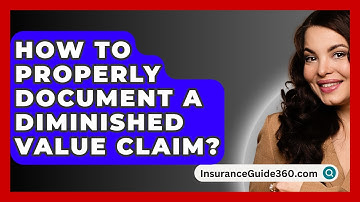 How To Properly Document A Diminished Value Claim? - InsuranceGuide360.com