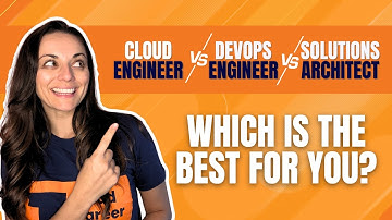 Cloud Engineer vs. DevOps Engineer vs. Solutions Architect – Which Should You Choose?