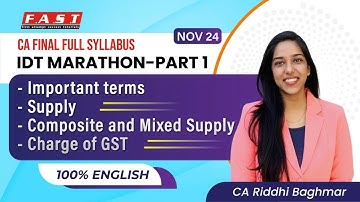 CA/CMA FINAL IDT - Supply under GST + Charge of GST - 100% English Revision Series