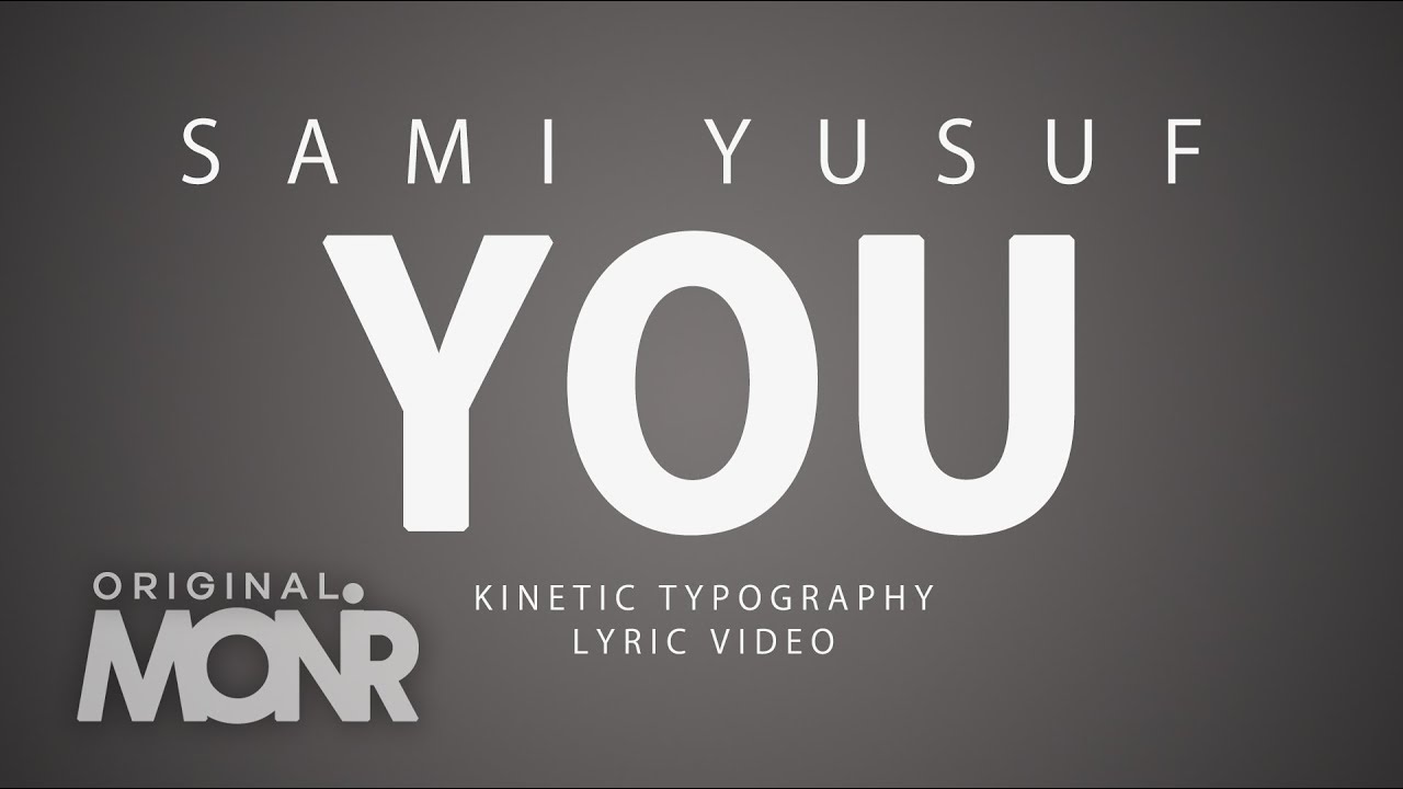 Sami Yusuf - You  | Kinetic Typography Lyric Video |