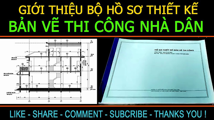 Hồ sơ thiết kế bản vẽ thi công là gì năm 2024