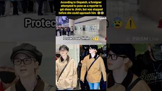 According to Dispatch, a foreigner attempted to pose as a reporter to get close to Jimin 🤯 #jimin