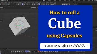 How To Roll A Cube Using Cinema 4D 2023