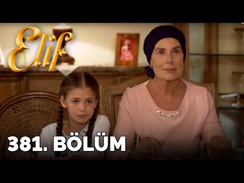 Elif - 381.Bölüm