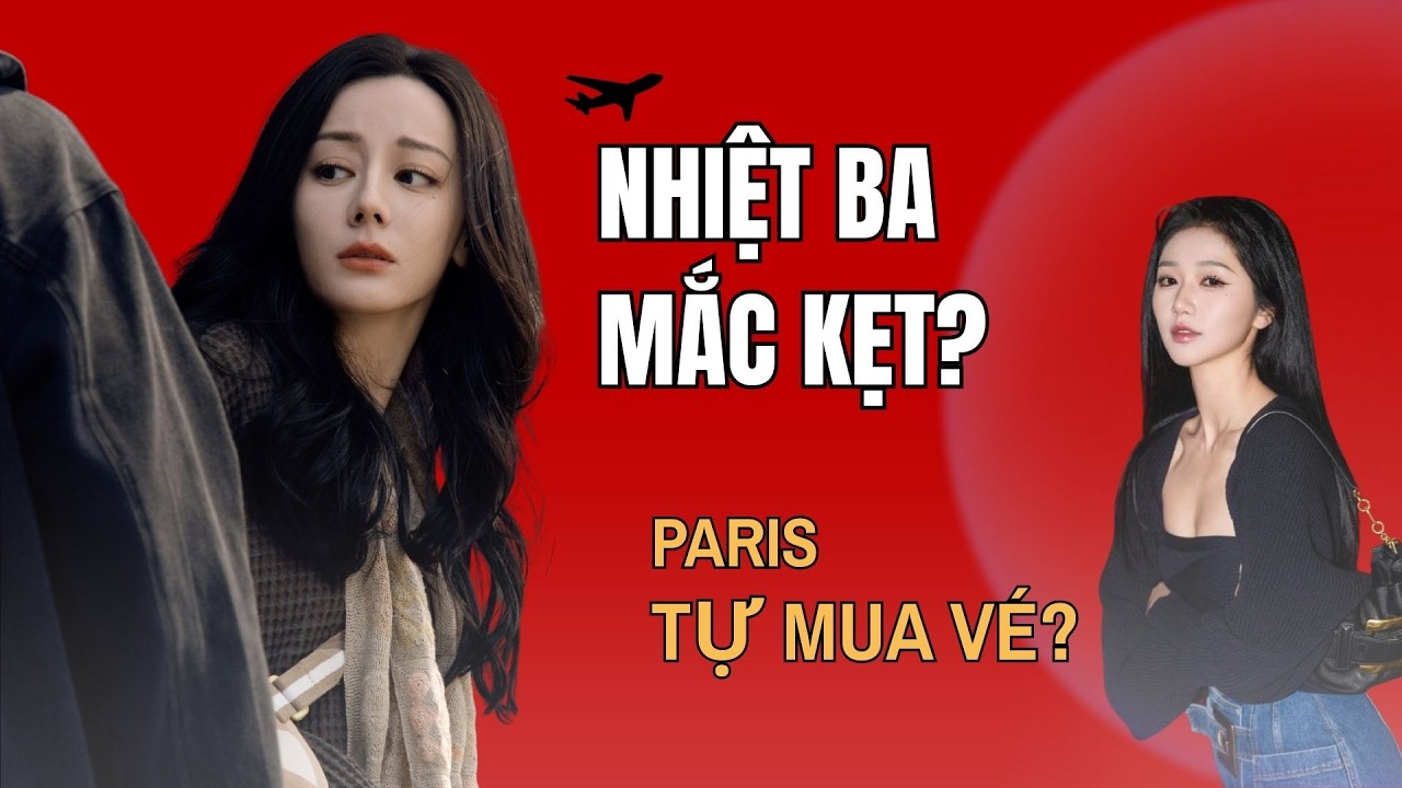 Địch Lệ Nhiệt Ba mắc kẹt ở Trung Đông, Nhạc Vũ Đình bị nghi tự mua vé dự Paris Fashion Week